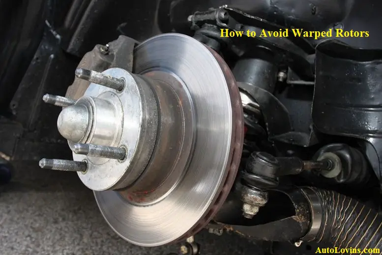 How to Avoid Warped Rotors