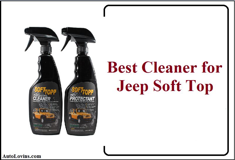 best cleaner for jeep soft top