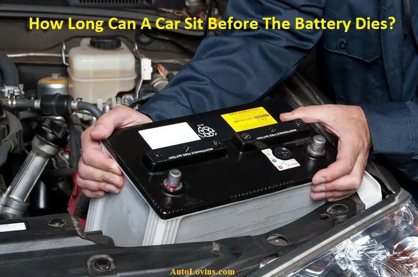 How Long Can A Car Sit Before The Battery Dies