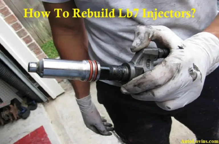 How To Rebuild Lb7 Injectors?