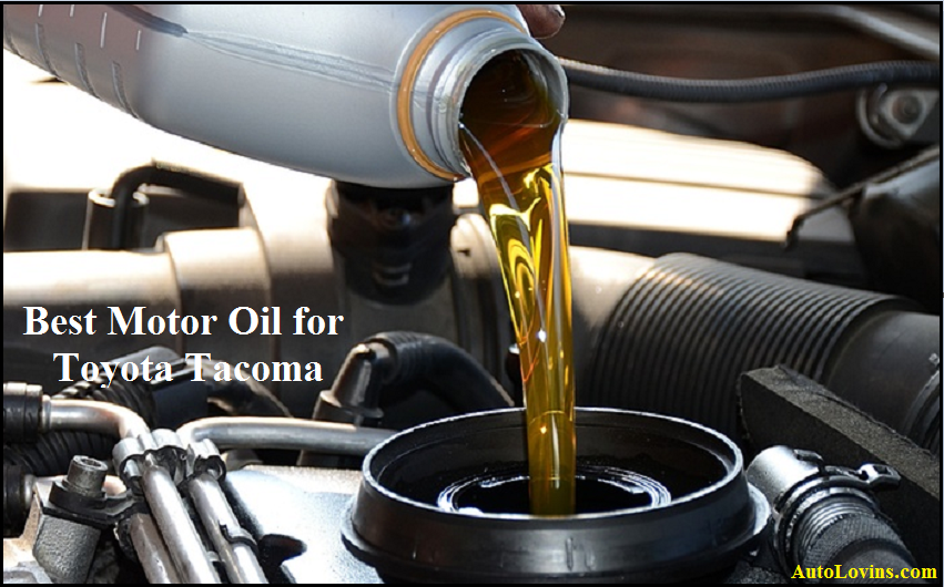Best Motor Oil for Toyota Tacoma