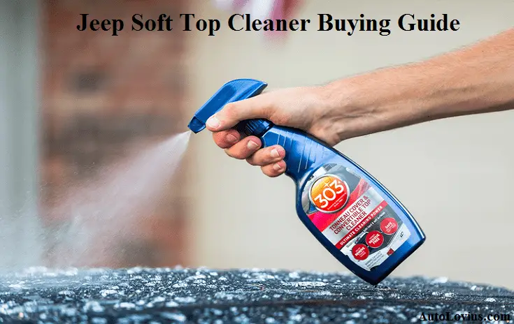 jeep soft top cleaner buying guide