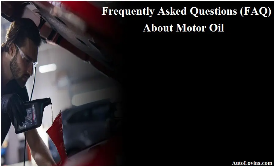 motor oil FAQ