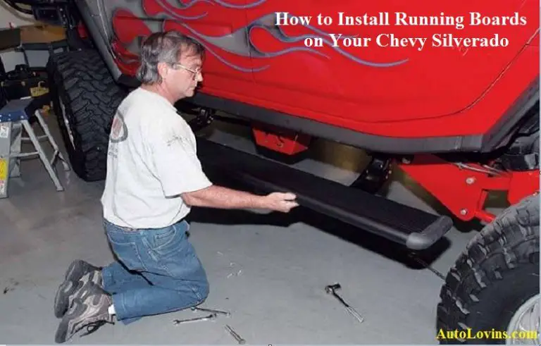 how-to-install-running-boards-on-chevy-silverado-autolovins