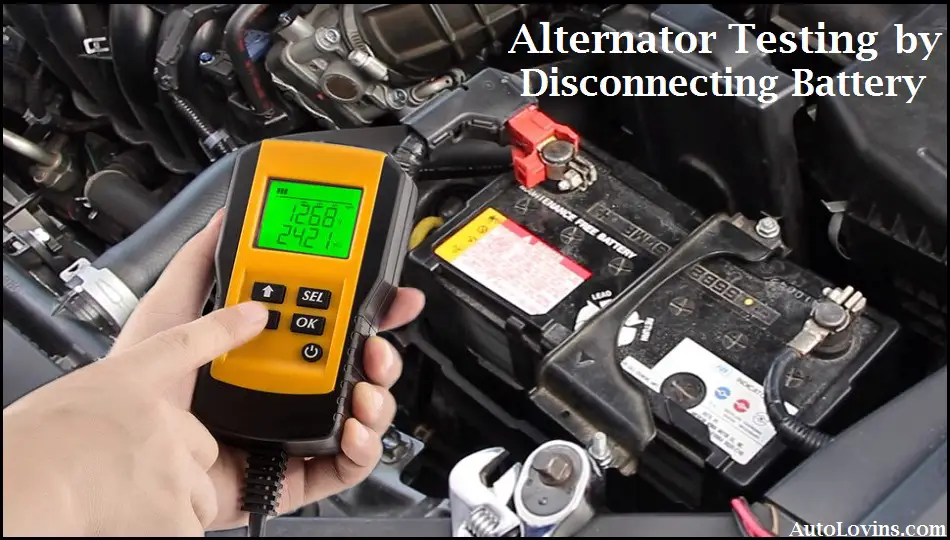 Alternator Testing by Disconnecting Battery