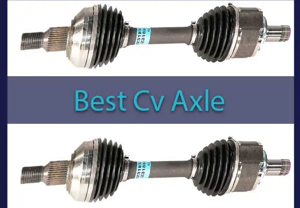 Best CV Axle – Reviews and Buying Guide in 2022